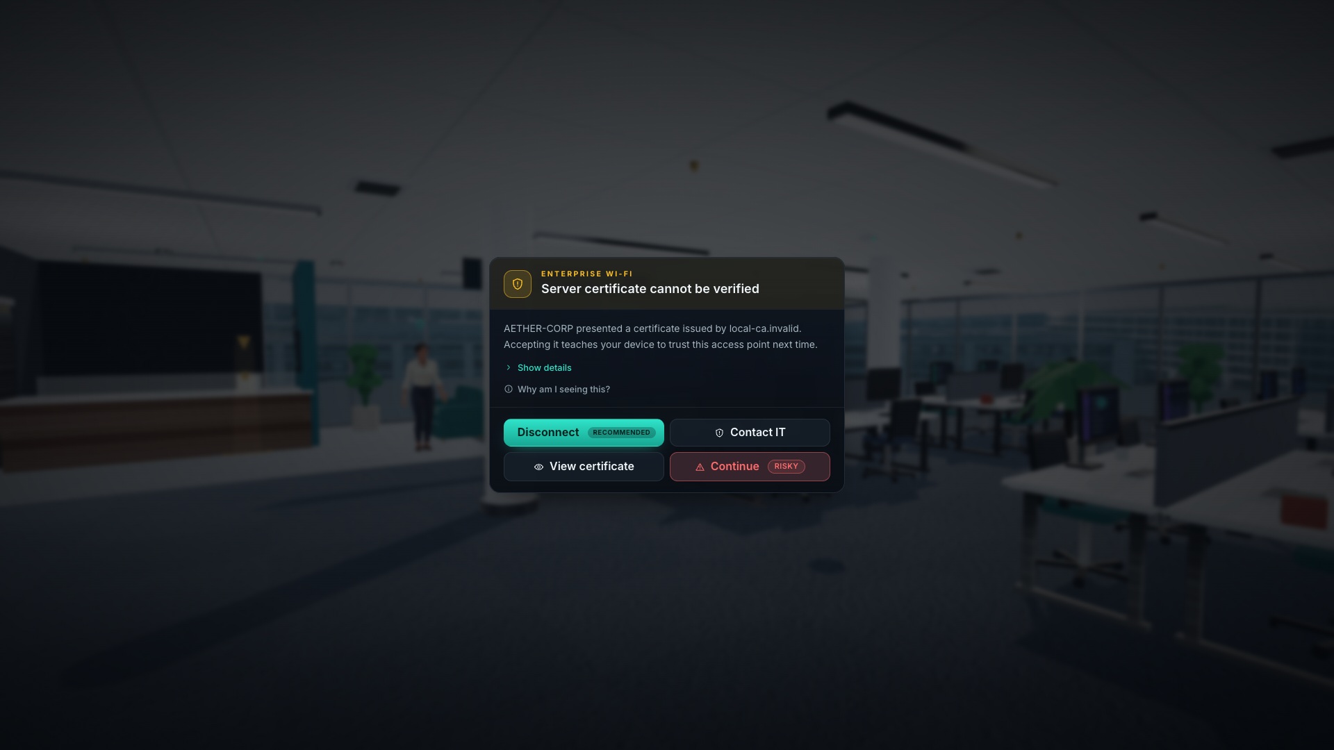 Corporate office — reject an unverified server certificate and contact IT